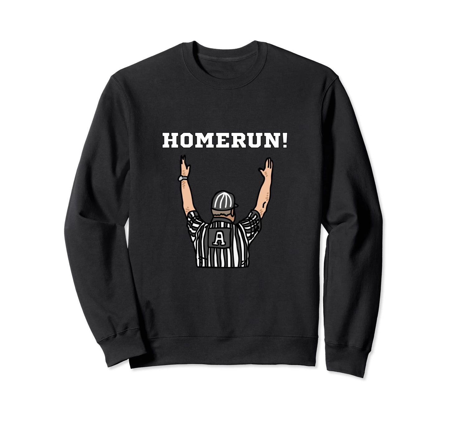 Funny Homerun Baseball Sweatshirt - Casual Everyday Wear Men Women - T-Shirt, Sweatshirt, Hoodie