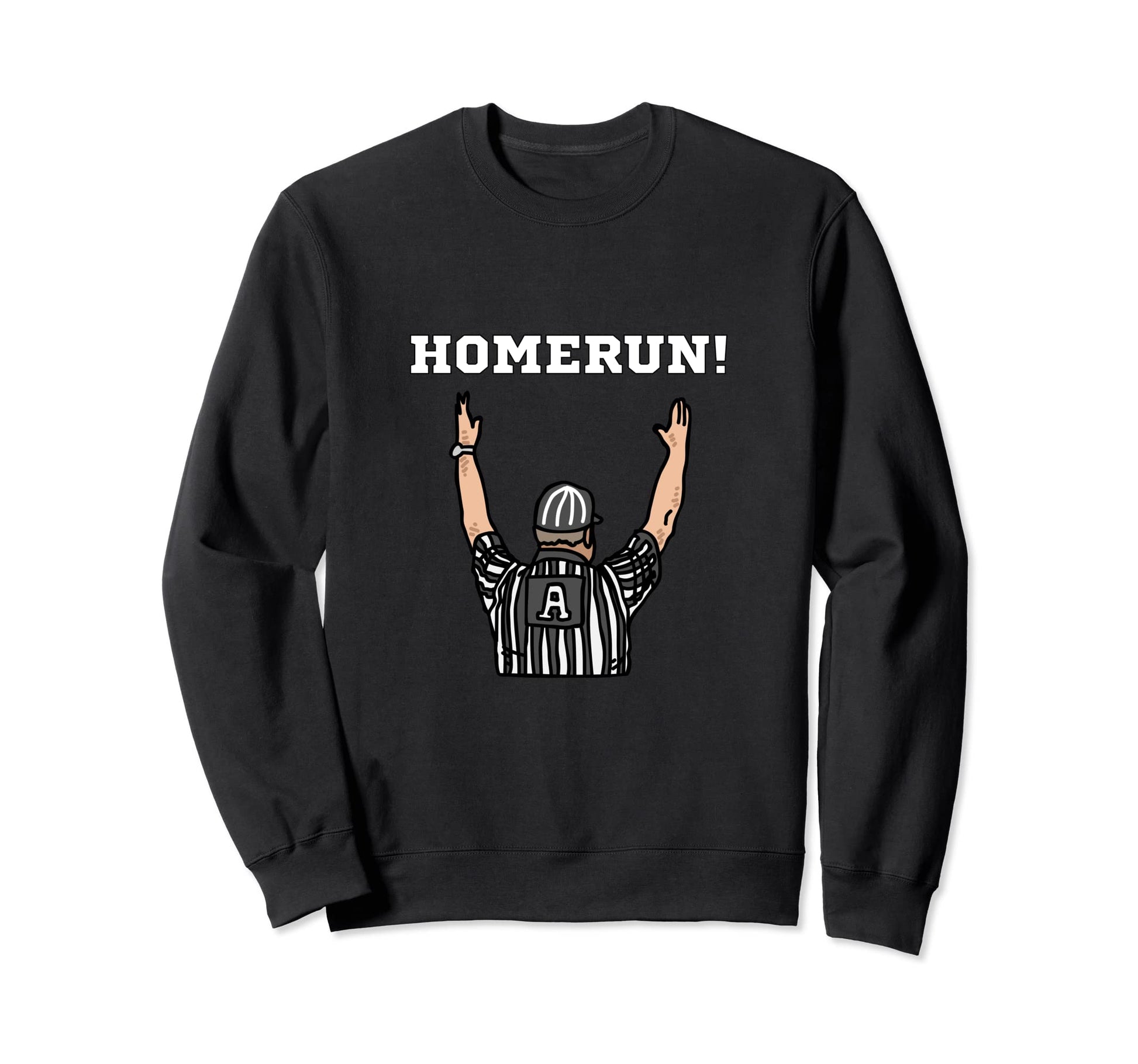 Funny Homerun Baseball Sweatshirt - Casual Everyday Wear Men Women - T-Shirt, Sweatshirt, Hoodie