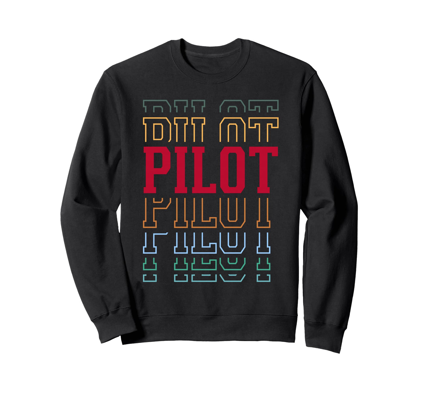 Pilot Funny Layered Text Flying Sweatshirt - Novelty Apparel Unisex - T-Shirt, Sweatshirt, Hoodie