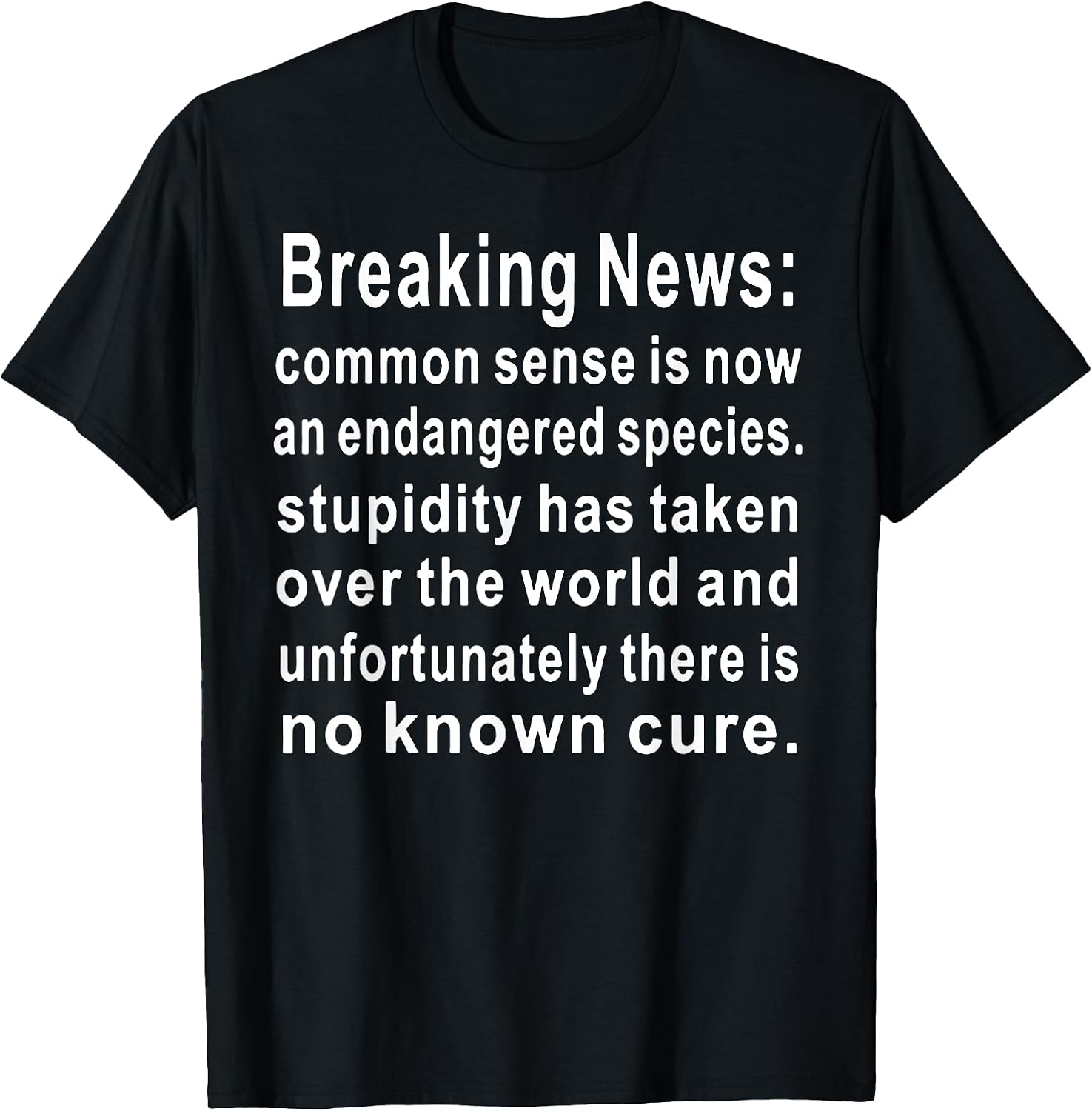 Funny Breaking News Common Sense - Adult & Kids T-Shirts, Sweatshirts & Hoodies apparel design preview 1