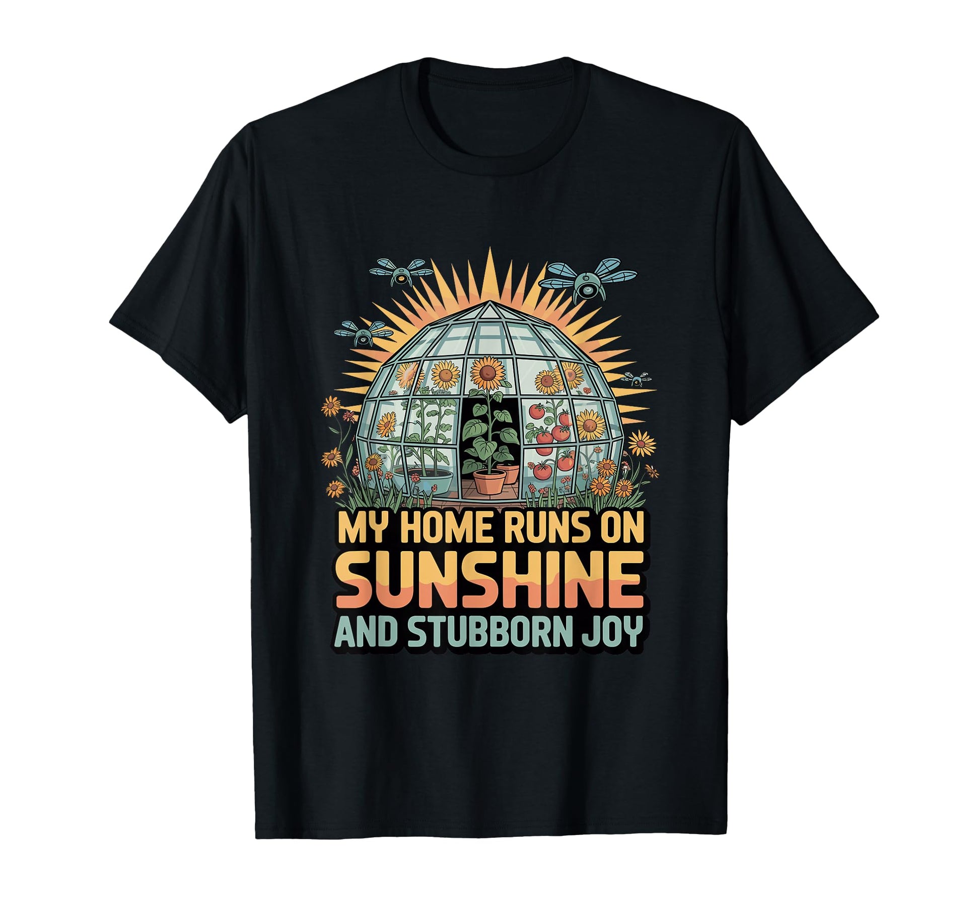 My Home Runs Sunshine And Stubborn T-Shirt - Fun Novelty Design for Adults - T-Shirt, Sweatshirt, Hoodie