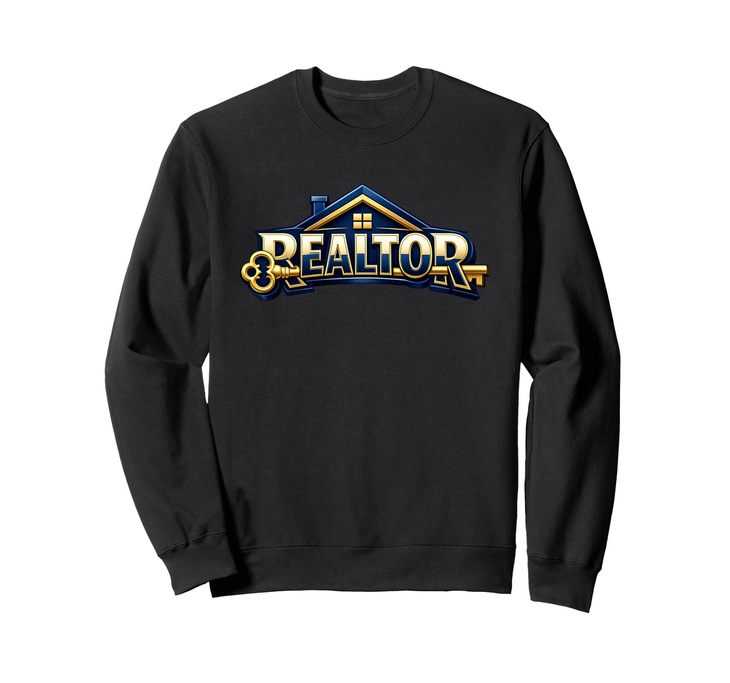 Real Estate Agent Gift Home Sweatshirt - Casual Everyday Wear Men Women - T-Shirt, Sweatshirt, Hoodie