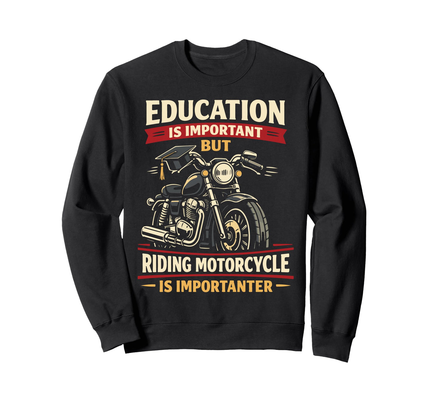 Motorcycle Biker Education Is Sweatshirt - Minimalist Print Unisex - T-Shirt, Sweatshirt, Hoodie