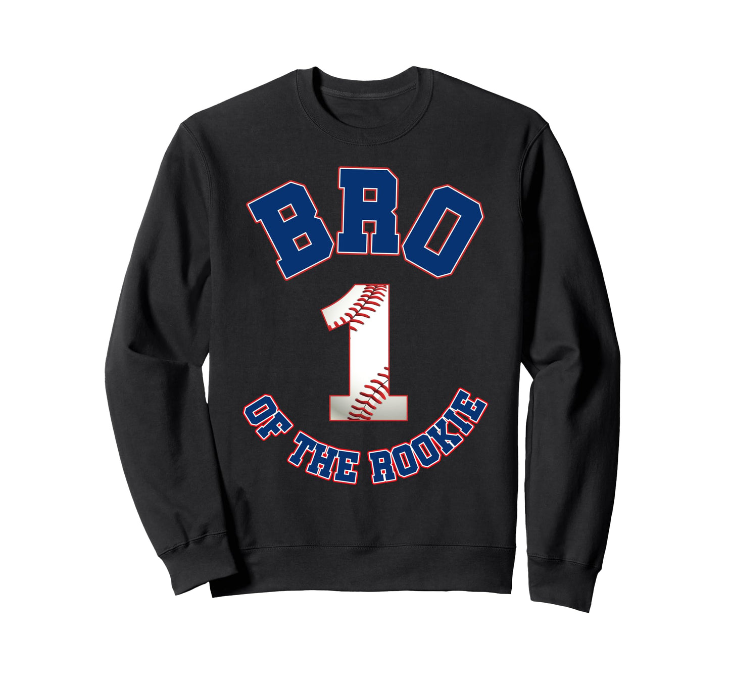 Bro Rookie 1St Birthday Sweatshirt - Fun Novelty Design for Adults - T-Shirt, Sweatshirt, Hoodie
