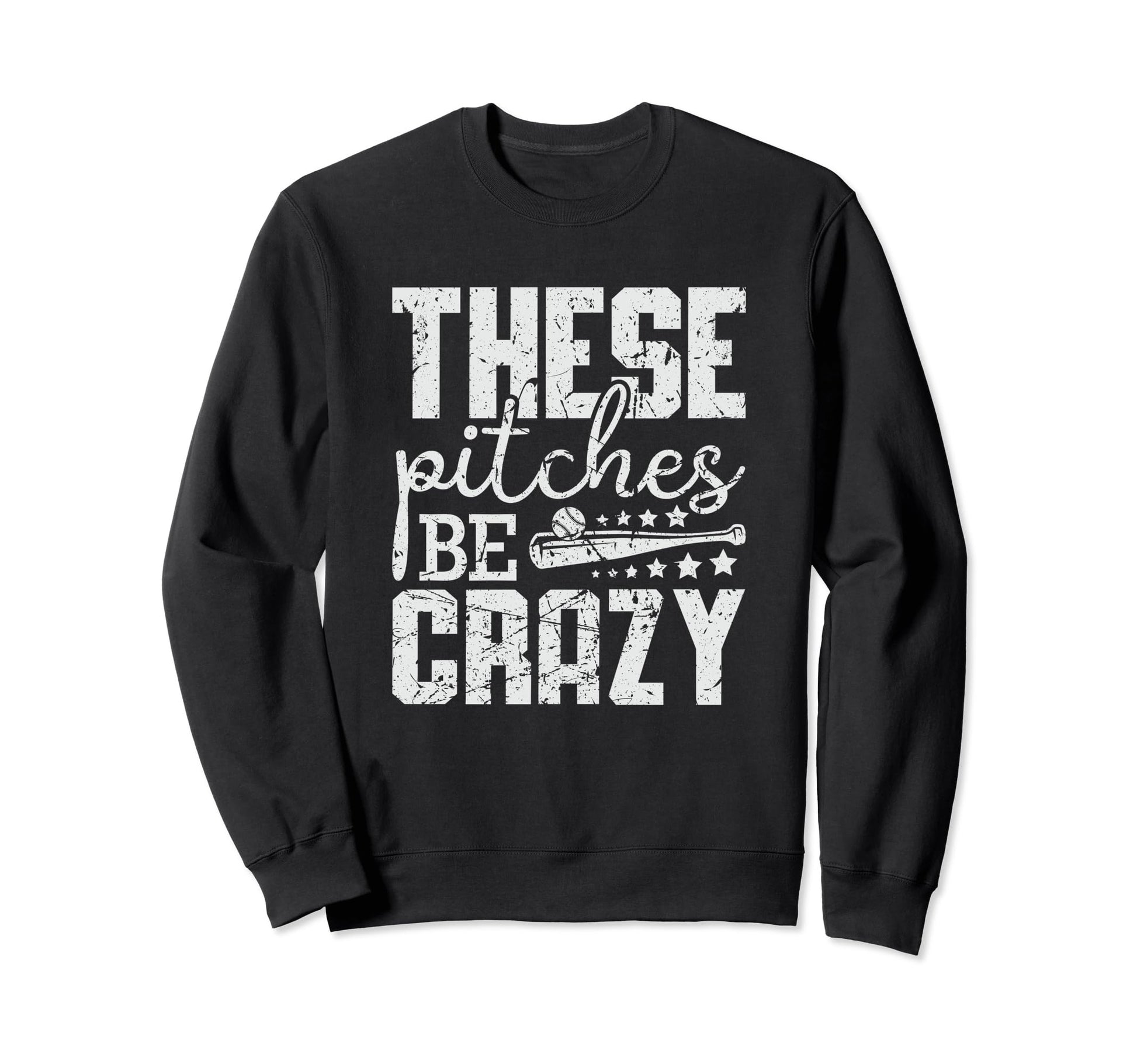 These Pitches Be Crazy Funny Baseball Sweatshirt - Minimalist Print Unisex - T-Shirt, Sweatshirt, Hoodie