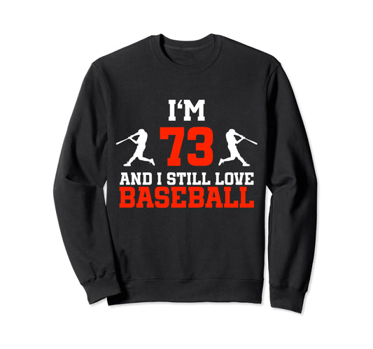 73Rd Birthday Baseball 73 Years Old Sweatshirt - Novelty Apparel Men Women - T-Shirt, Sweatshirt, Hoodie