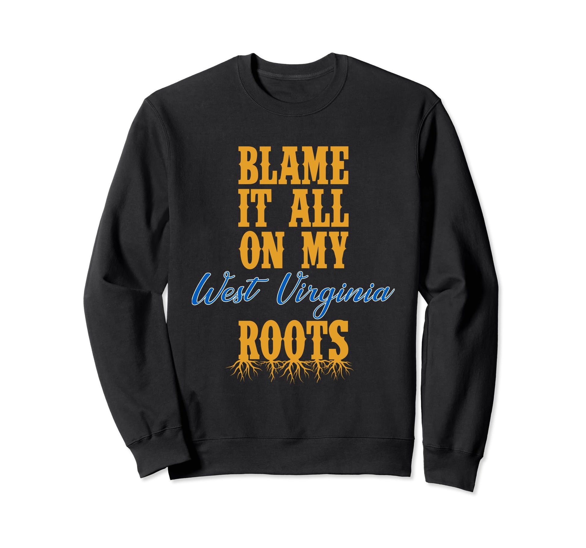 Typography Blame It All My West Sweatshirt - Unique Graphic Men Women - T-Shirt, Sweatshirt, Hoodie