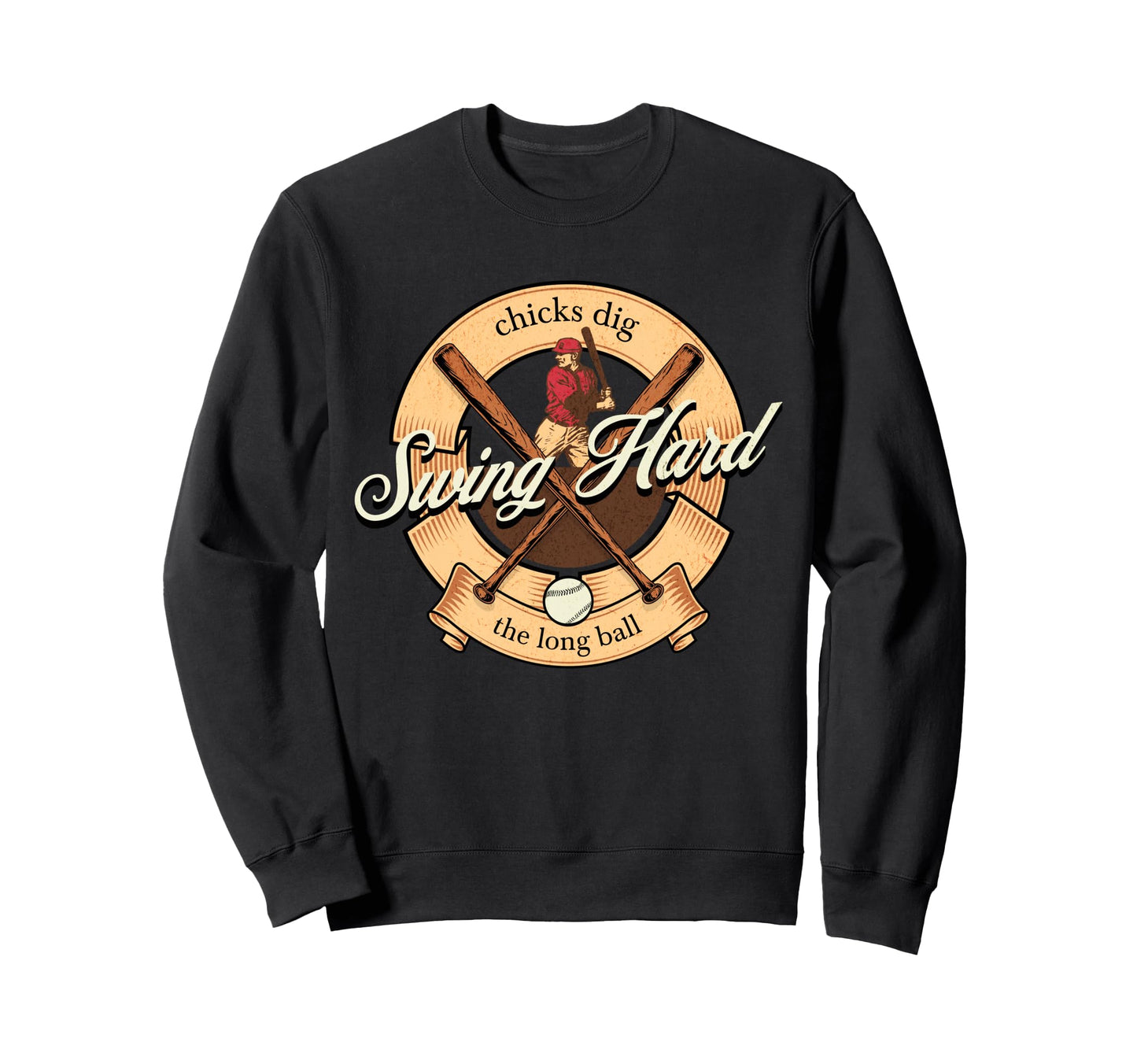 Swing Hard Chicks Dig Long Ball Sweatshirt - Aesthetic Graphic Unisex - T-Shirt, Sweatshirt, Hoodie