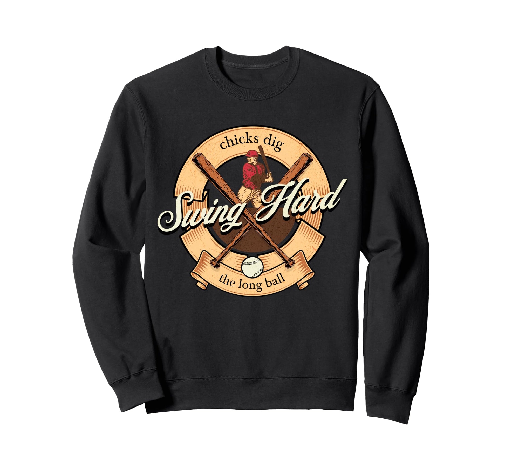 Swing Hard Chicks Dig Long Ball Sweatshirt - Aesthetic Graphic Unisex - T-Shirt, Sweatshirt, Hoodie