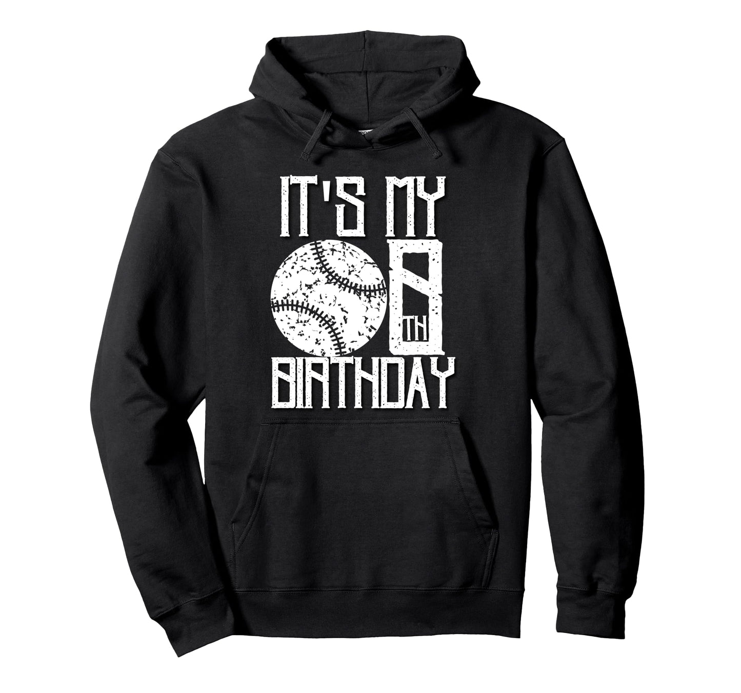 Its My 8Th Birthday Baseball Hoodie - Casual Everyday Wear for Adults - T-Shirt, Sweatshirt, Hoodie