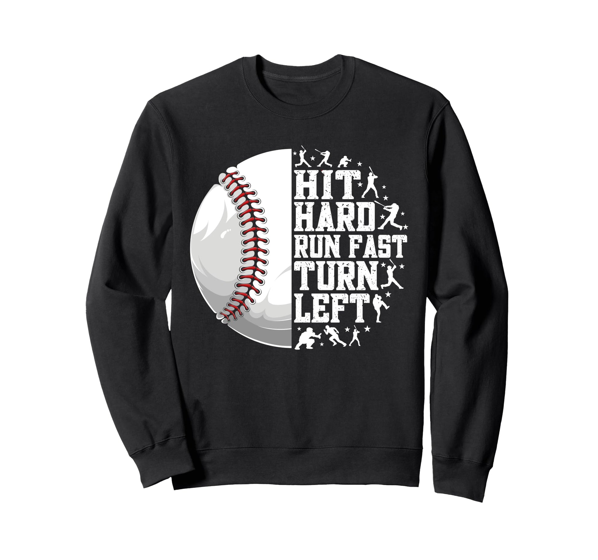 Hit Hard Run Fast Turn Left Sweatshirt - Casual Everyday Wear for Adults - T-Shirt, Sweatshirt, Hoodie