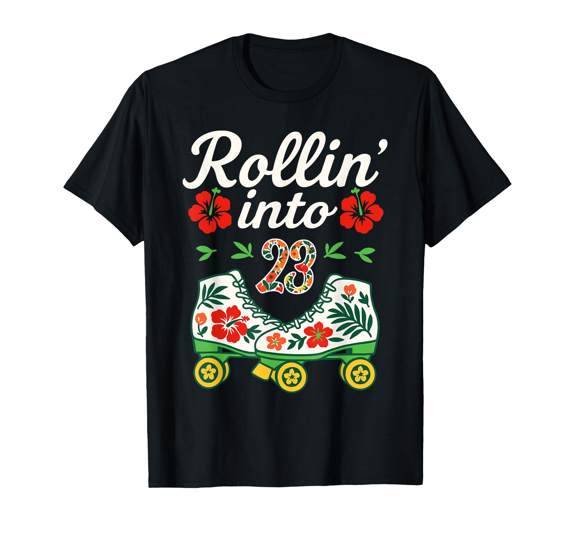 Roller Skate Floral Rollin Into 23 Art T-Shirt - Graphic Print Men Women - T-Shirt, Sweatshirt, Hoodie