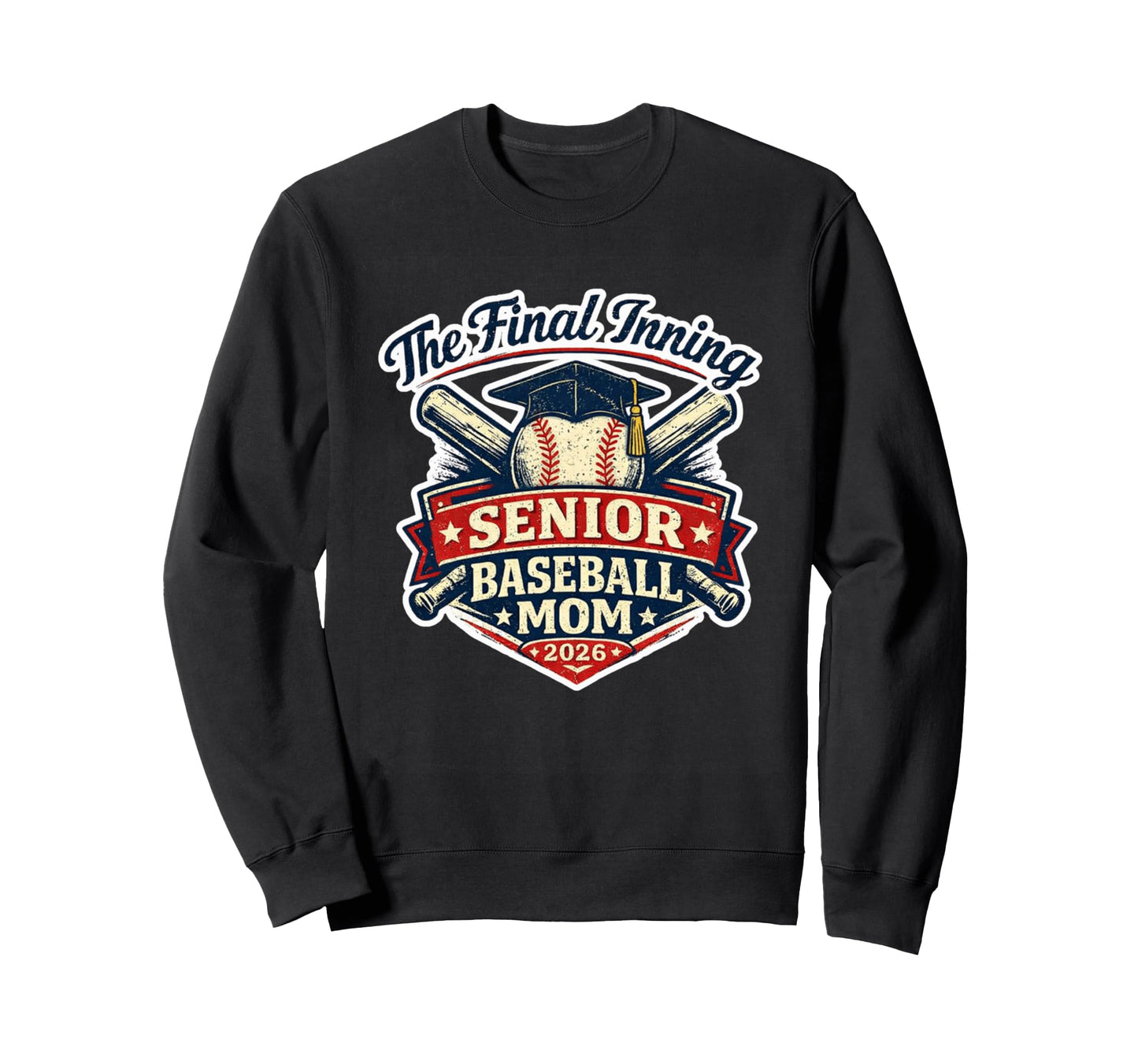 Final Inning Senior Baseball Mom Sweatshirt - Trendy Graphic for Adults - T-Shirt, Sweatshirt, Hoodie