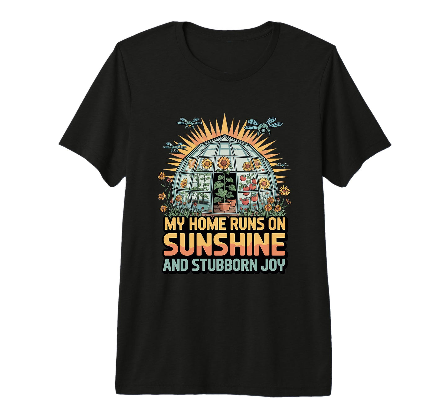 My Home Runs Sunshine And Stubborn T-Shirt - Streetwear Style Men Women - T-Shirt, Sweatshirt, Hoodie