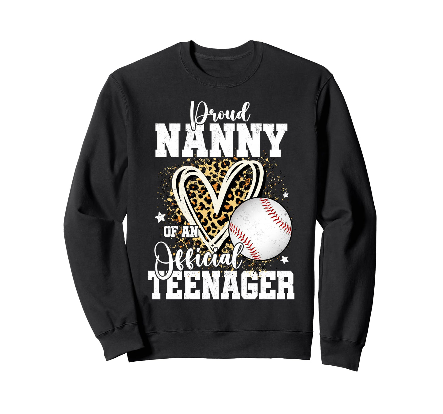 Proud Nanny Teenager 13Th Birthday Sweatshirt - Graphic Print Unisex - T-Shirt, Sweatshirt, Hoodie