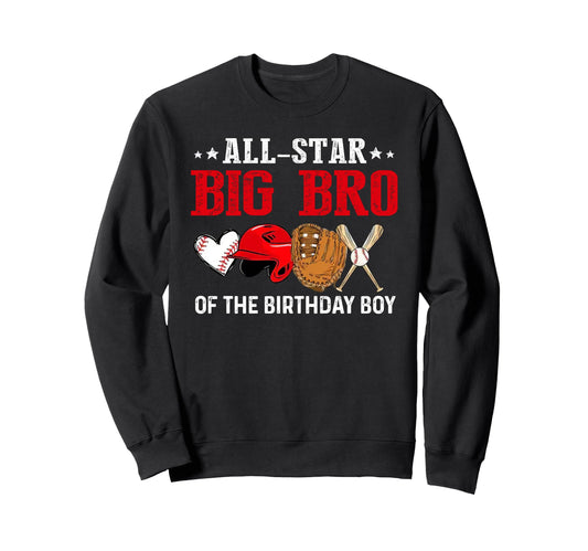 All Star Big Bro Birthday Sweatshirt - Aesthetic Graphic Men Women - T-Shirt, Sweatshirt, Hoodie