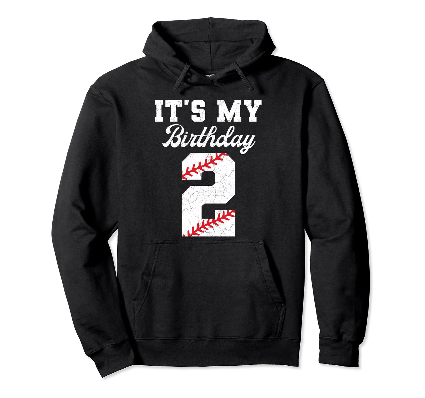 Birthday 2 Baseball Its My 2Nd Hoodie - Casual Everyday Wear Men Women - T-Shirt, Sweatshirt, Hoodie