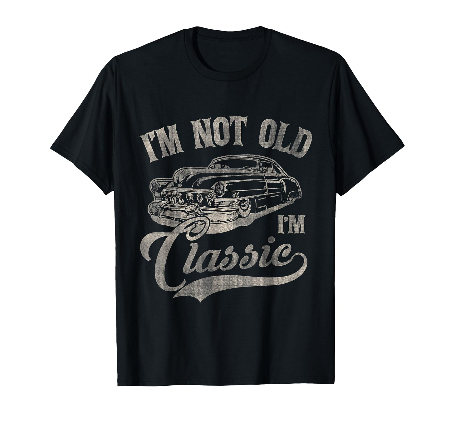 Im Not Old Im Funny Car Lover T-Shirt - Unique Graphic Unisex - T-Shirt, Sweatshirt, Hoodie