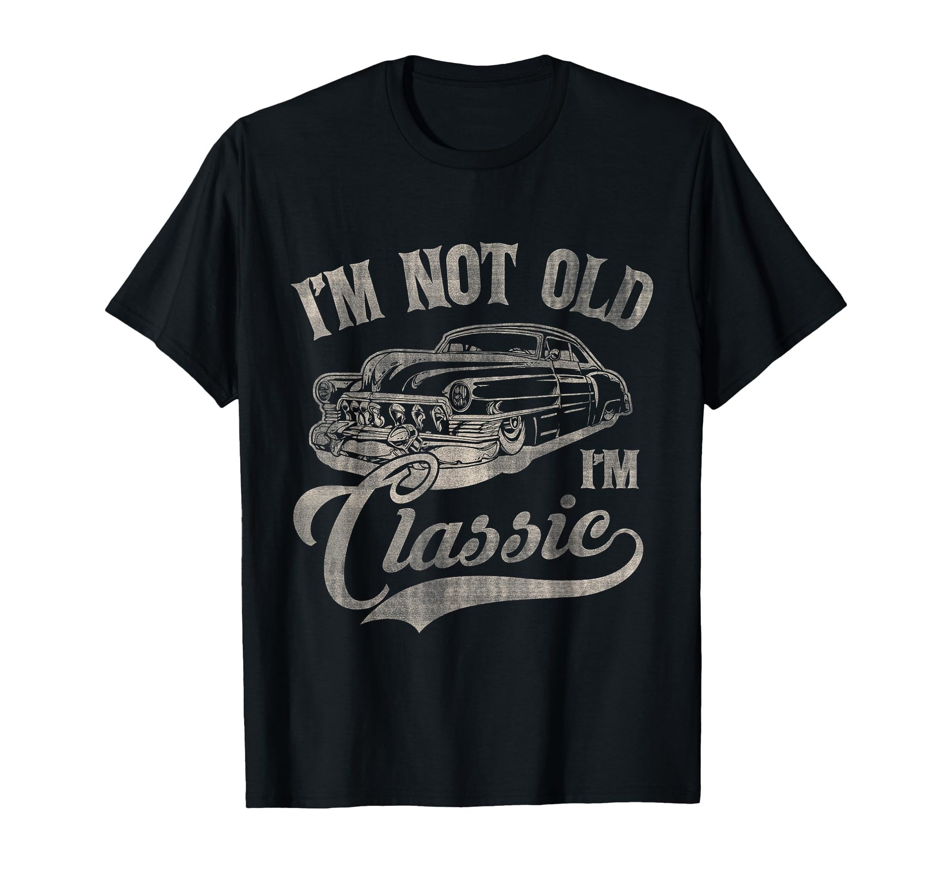 Im Not Old Im Funny Car Lover T-Shirt - Unique Graphic Unisex - T-Shirt, Sweatshirt, Hoodie