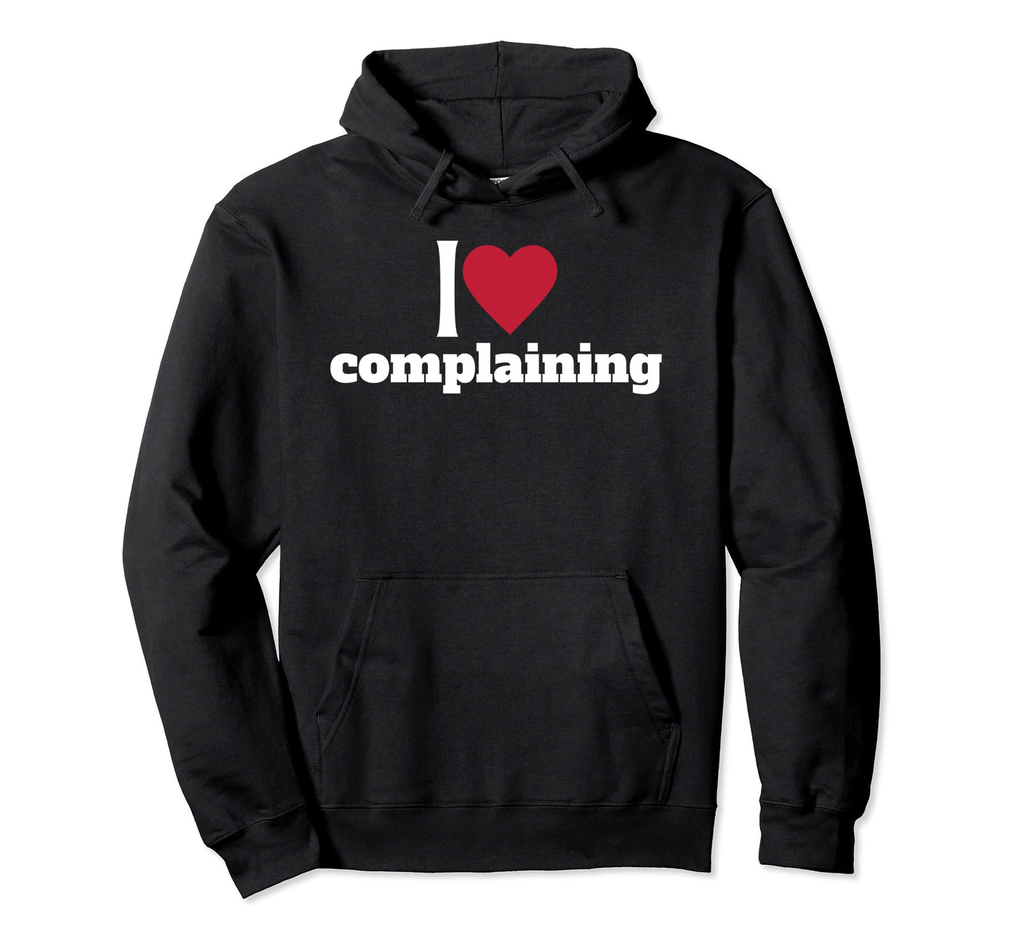 90S Aesthetic I Heart Complaining I Love To Hoodie - Graphic Print Unisex - T-Shirt, Sweatshirt, Hoodie
