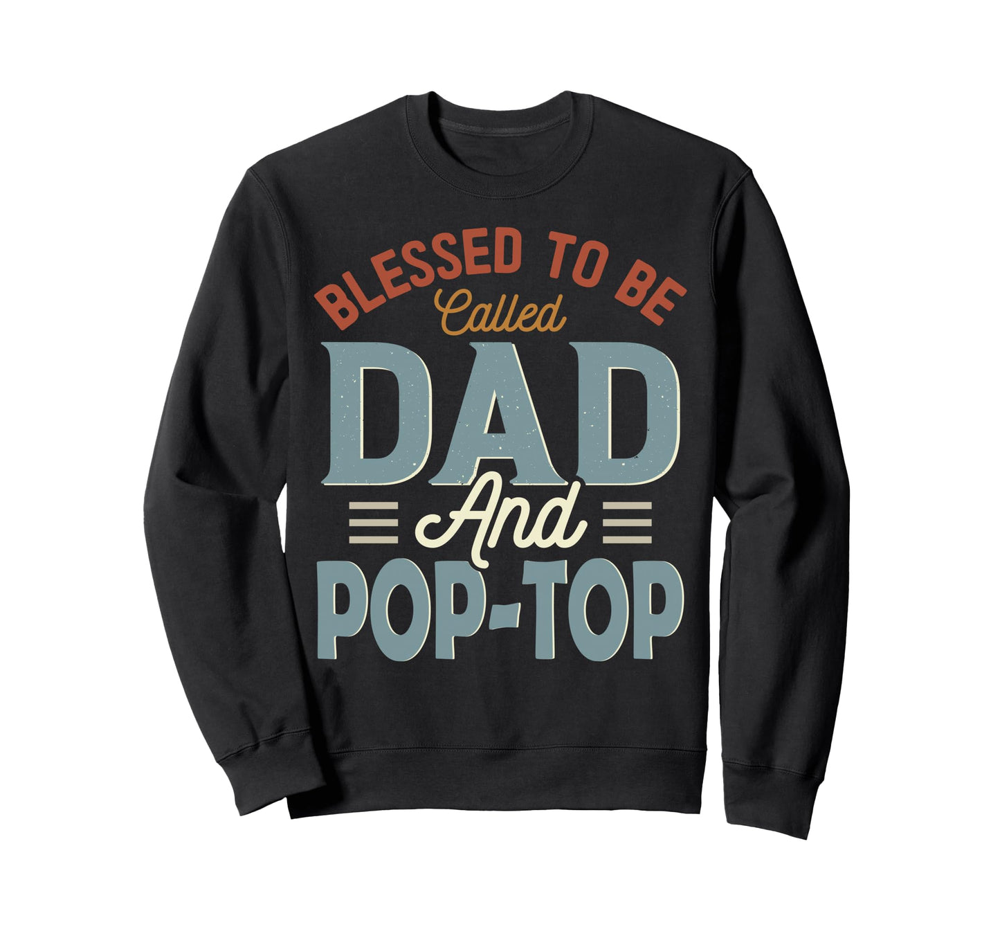 Blessed To Be Called Dad And Pop Sweatshirt - Minimalist Print Unisex - T-Shirt, Sweatshirt, Hoodie