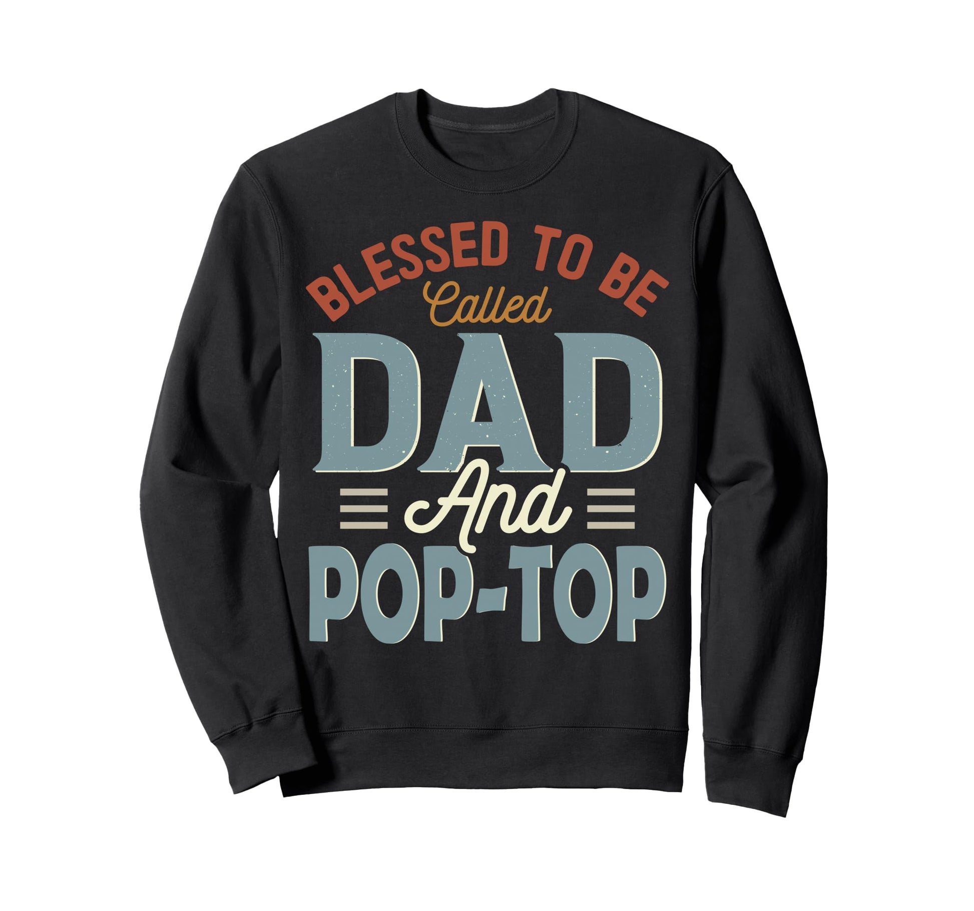 Blessed To Be Called Dad And Pop Sweatshirt - Minimalist Print Unisex - T-Shirt, Sweatshirt, Hoodie