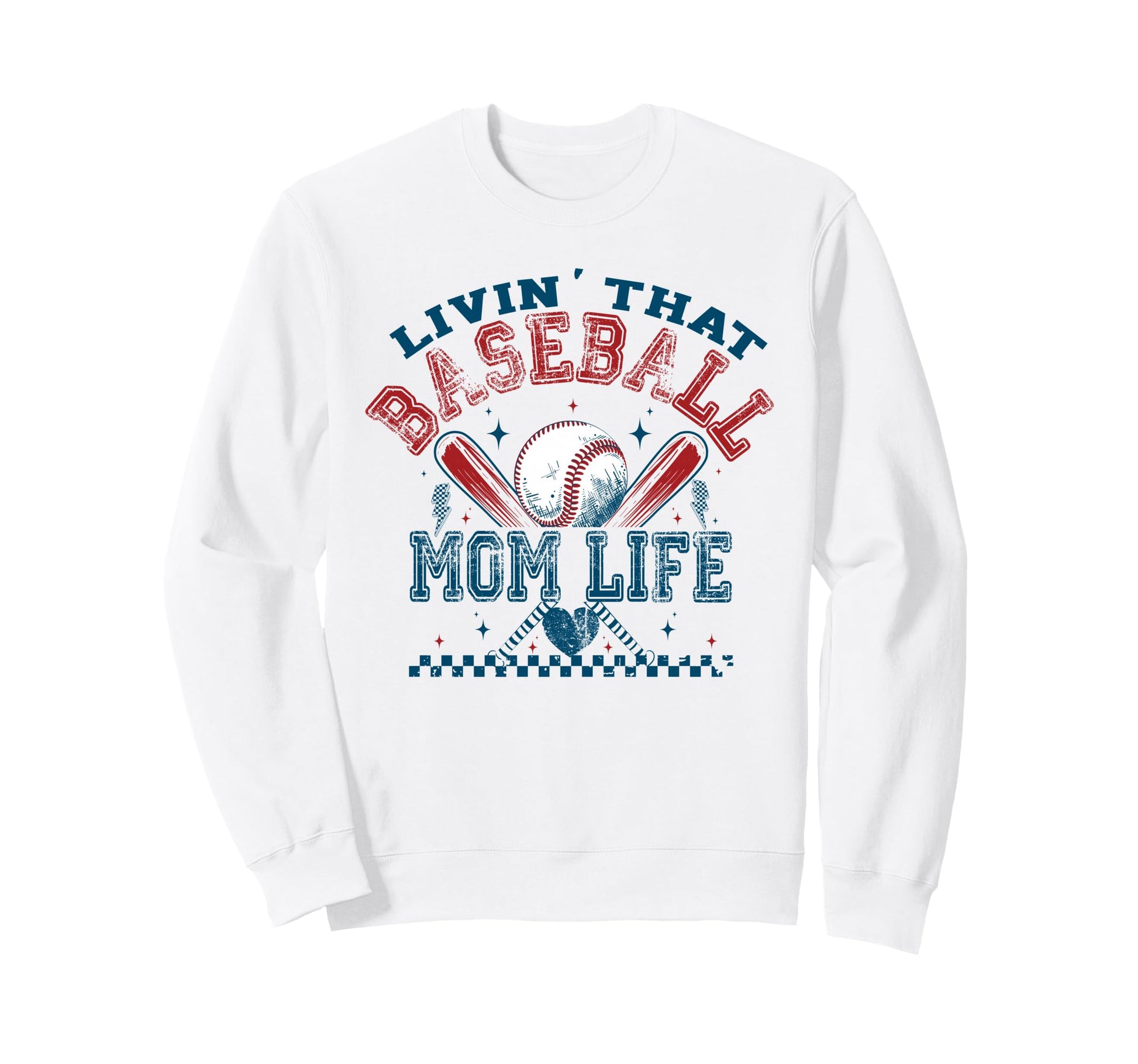 Livin That Baseball Mom Sports Life Sweatshirt - Unique Graphic for Adults - T-Shirt, Sweatshirt, Hoodie
