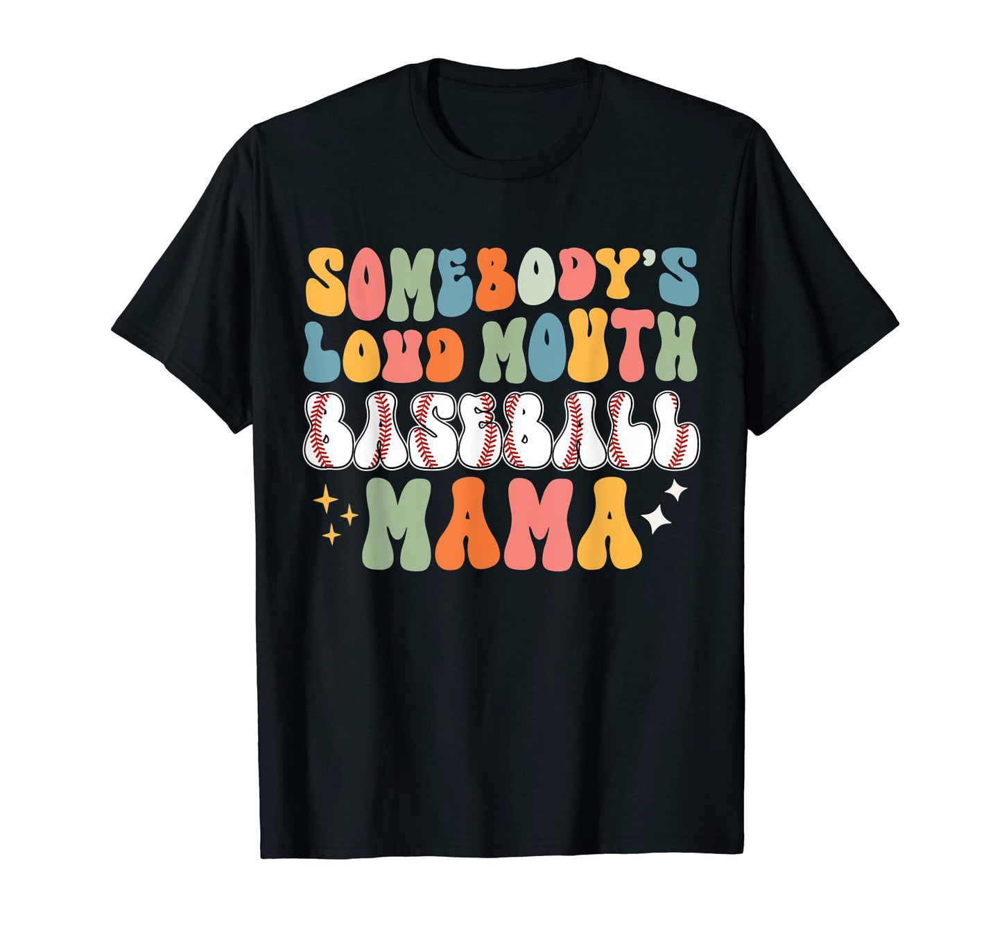 Mom Somebodys Loud Mouth Baseball Mama T-Shirt - Graphic Print for Adults - T-Shirt, Sweatshirt, Hoodie