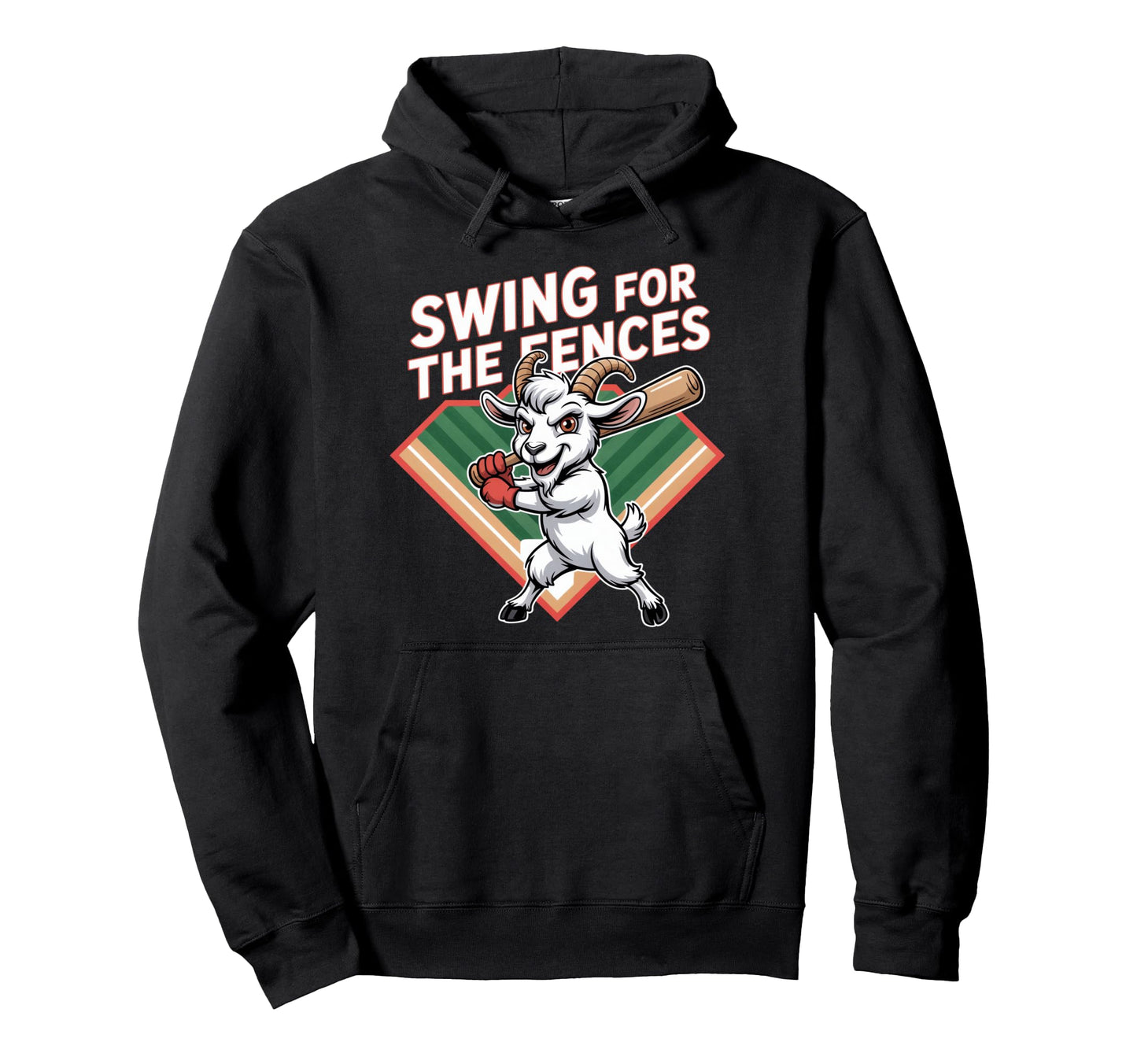 Swing Fences Baseball Goat Home Run Hoodie - Casual Everyday Wear Men Women - T-Shirt, Sweatshirt, Hoodie
