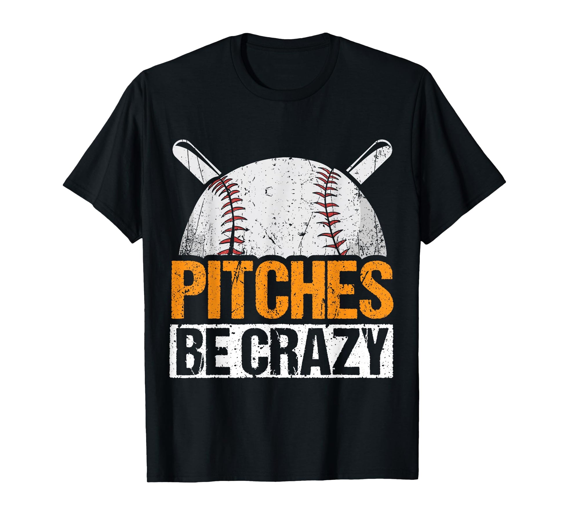 Funny Pitches Be Crazy Baseball Player T-Shirt - Custom Art Print Unisex - T-Shirt, Sweatshirt, Hoodie