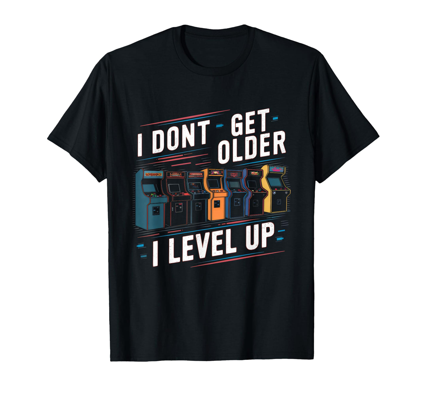 I Dont Get Older I Level Up Gamer 80S T-Shirt - Streetwear Style Men Women - T-Shirt, Sweatshirt, Hoodie