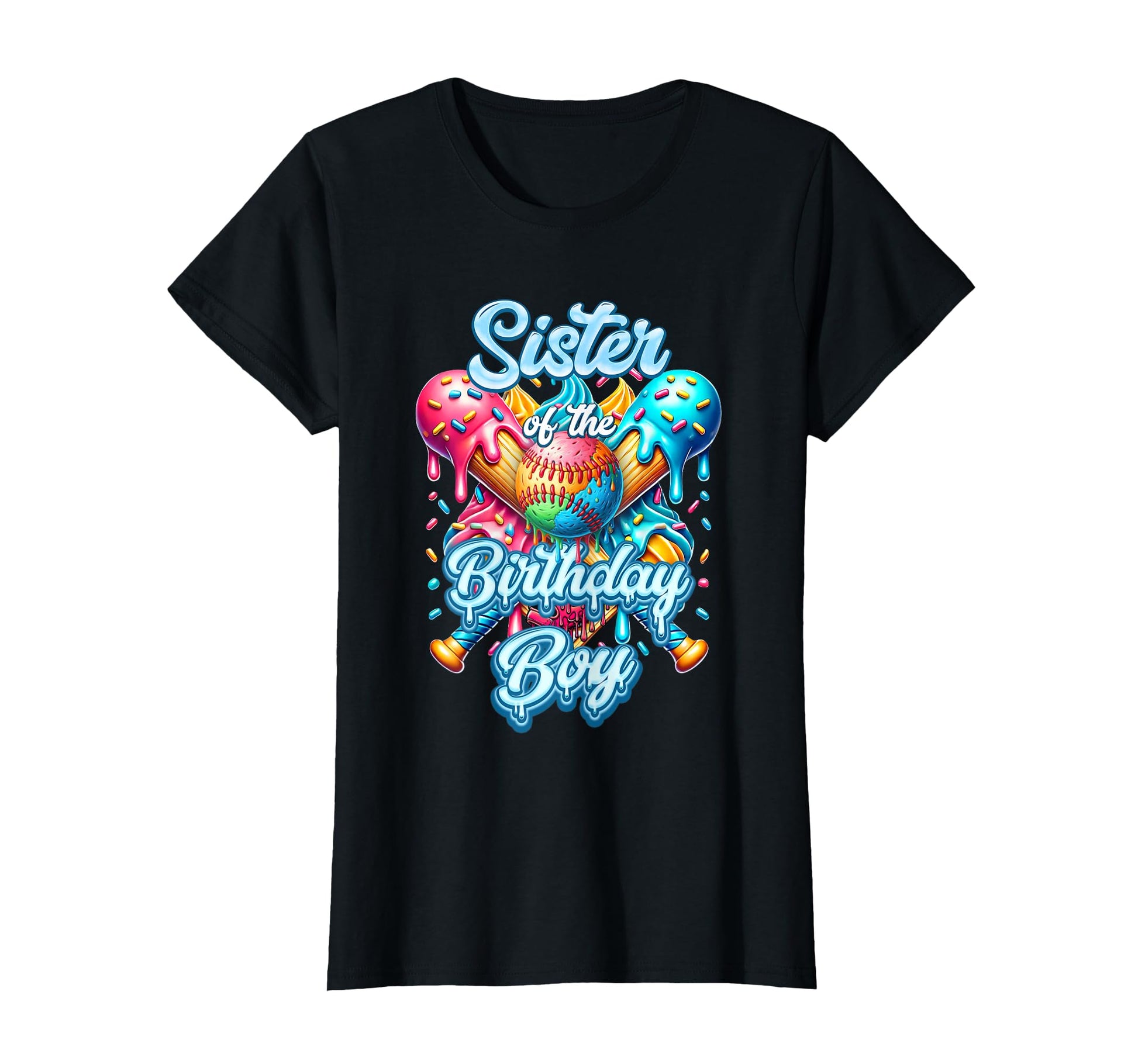 Baseball Drip Ice Cream Sister Birthday T-Shirt - Graphic Print Men Women - T-Shirt, Sweatshirt, Hoodie