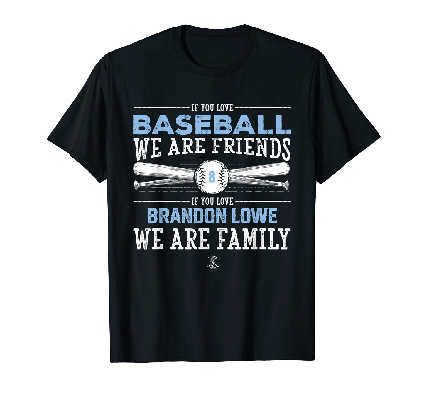 Brandon Lowe If You Love Baseball T-Shirt - Graphic Print for Adults - T-Shirt, Sweatshirt, Hoodie