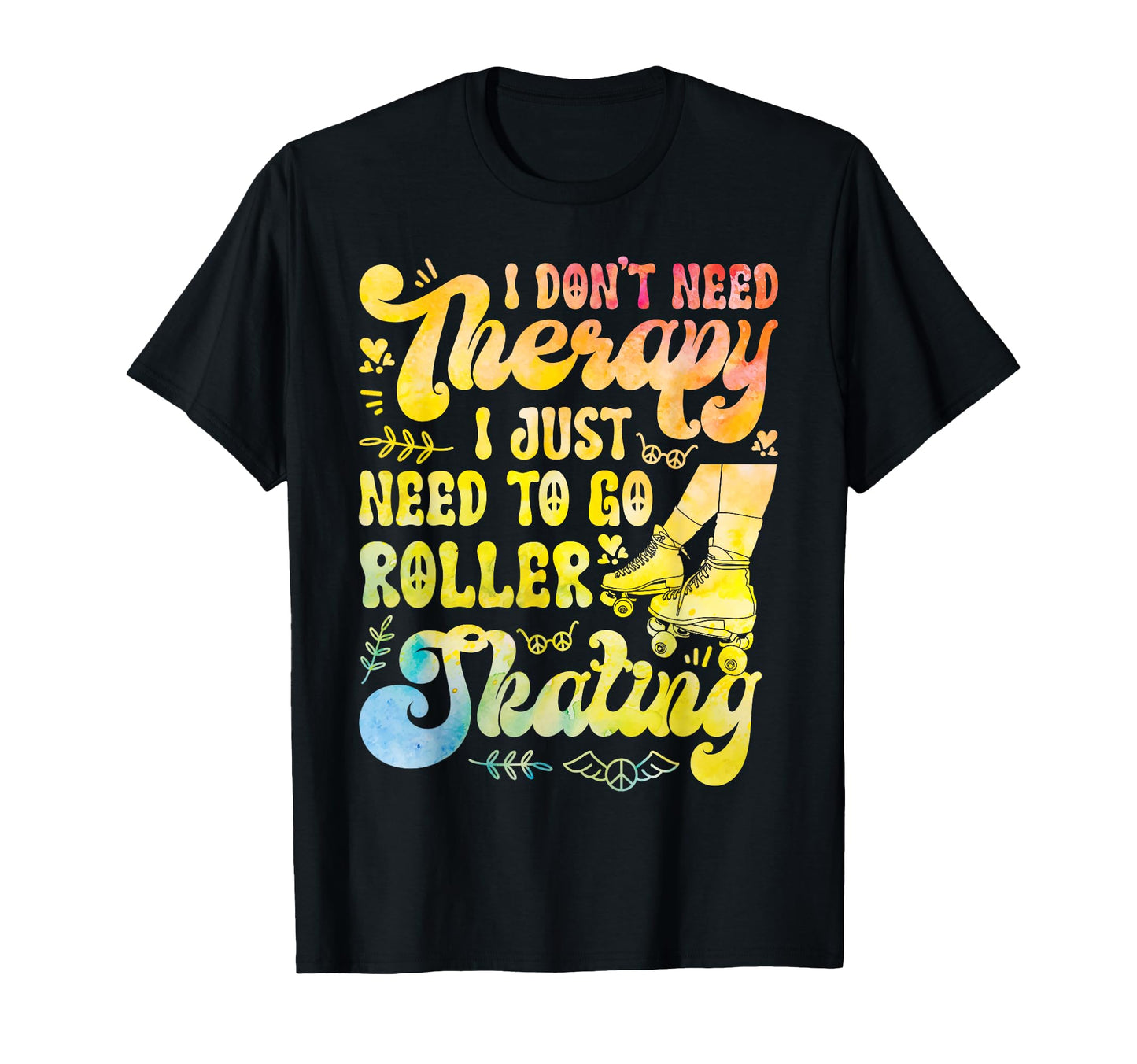Roller Skating Skate 1970S I Dont Need T-Shirt - Unique Graphic for Adults - T-Shirt, Sweatshirt, Hoodie