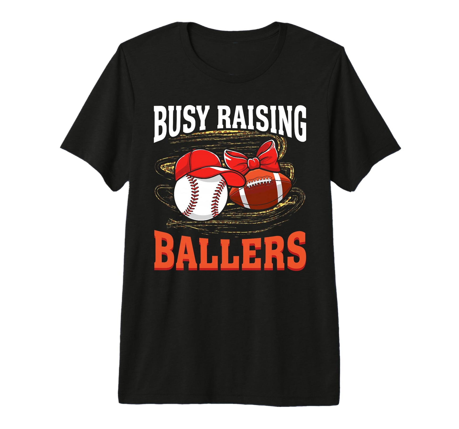Busy Raising Ballers Baseball Football T-Shirt - Streetwear Style Unisex - T-Shirt, Sweatshirt, Hoodie