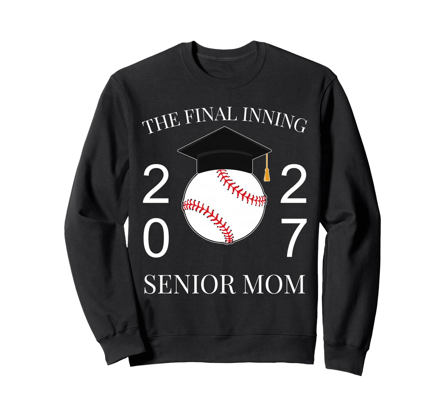 Final Inning Senior Baseball Mom Sweatshirt - Streetwear Style Men Women - T-Shirt, Sweatshirt, Hoodie