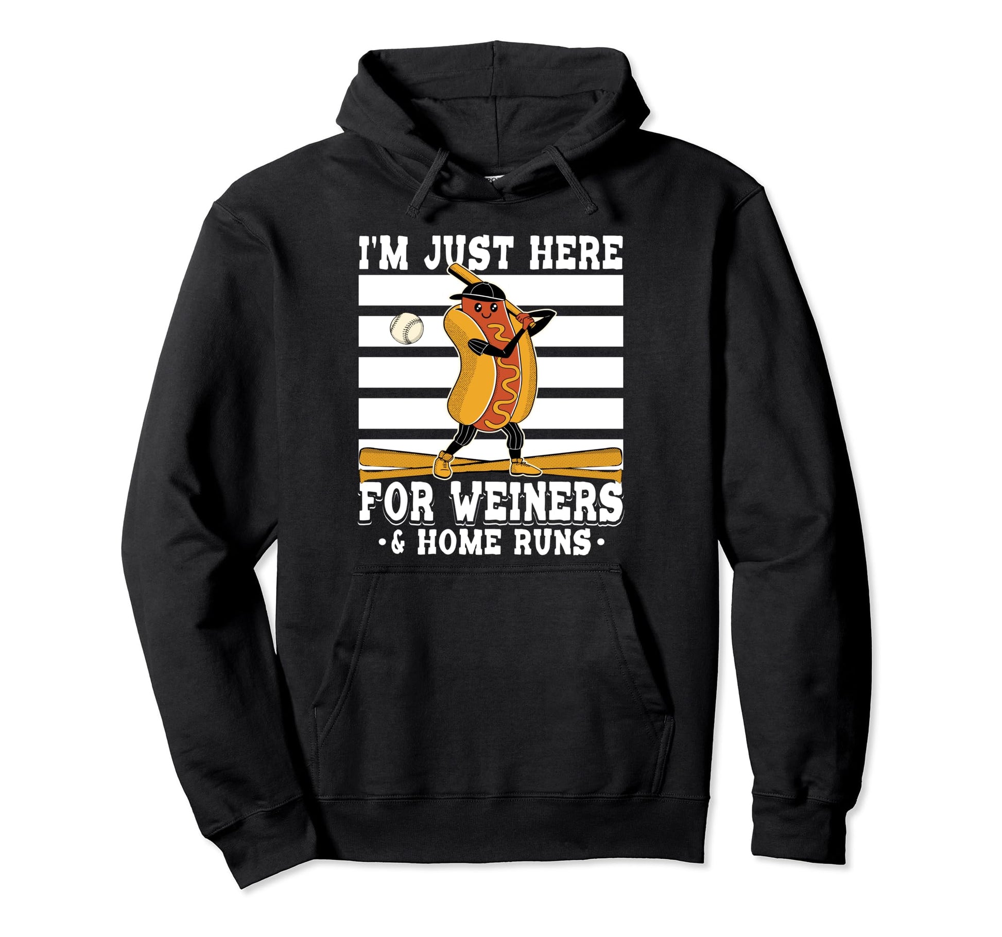 Im Just Here Wieners Home Runs Hoodie - Casual Everyday Wear for Adults - T-Shirt, Sweatshirt, Hoodie