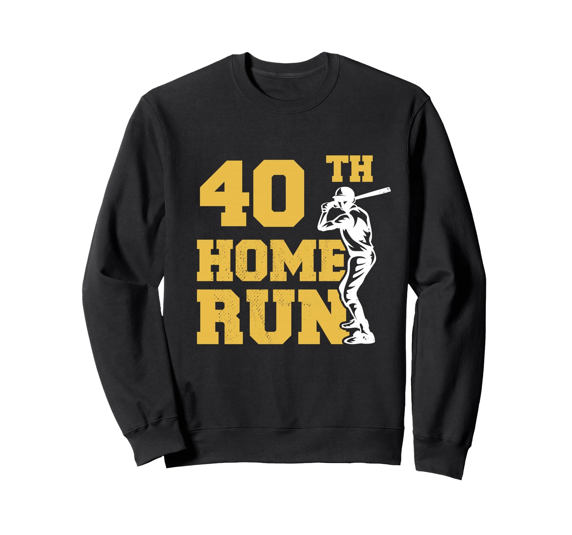 40Th Home Run Baseball Funny 40Th Sweatshirt - Graphic Print Unisex - T-Shirt, Sweatshirt, Hoodie