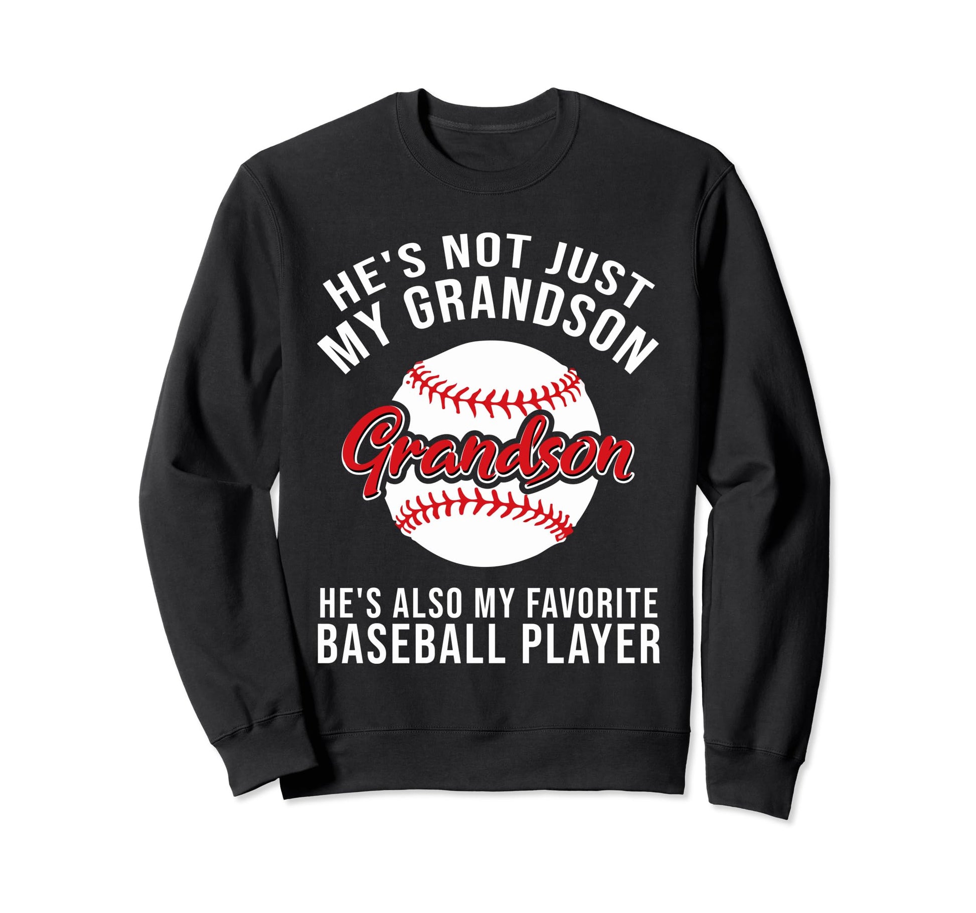 Funny Grandson Baseball Player Fan Sweatshirt - Graphic Print Men Women - T-Shirt, Sweatshirt, Hoodie