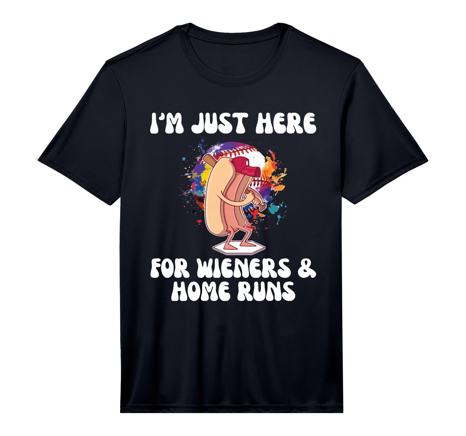 Mens Just Here Wieners And Home Runs T-Shirt - Unique Graphic Men Women - T-Shirt, Sweatshirt, Hoodie