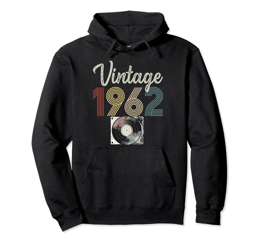 1962 Born 1962 Vinyl Record Player Birthday Hoodie - Unique Graphic Unisex - T-Shirt, Sweatshirt, Hoodie