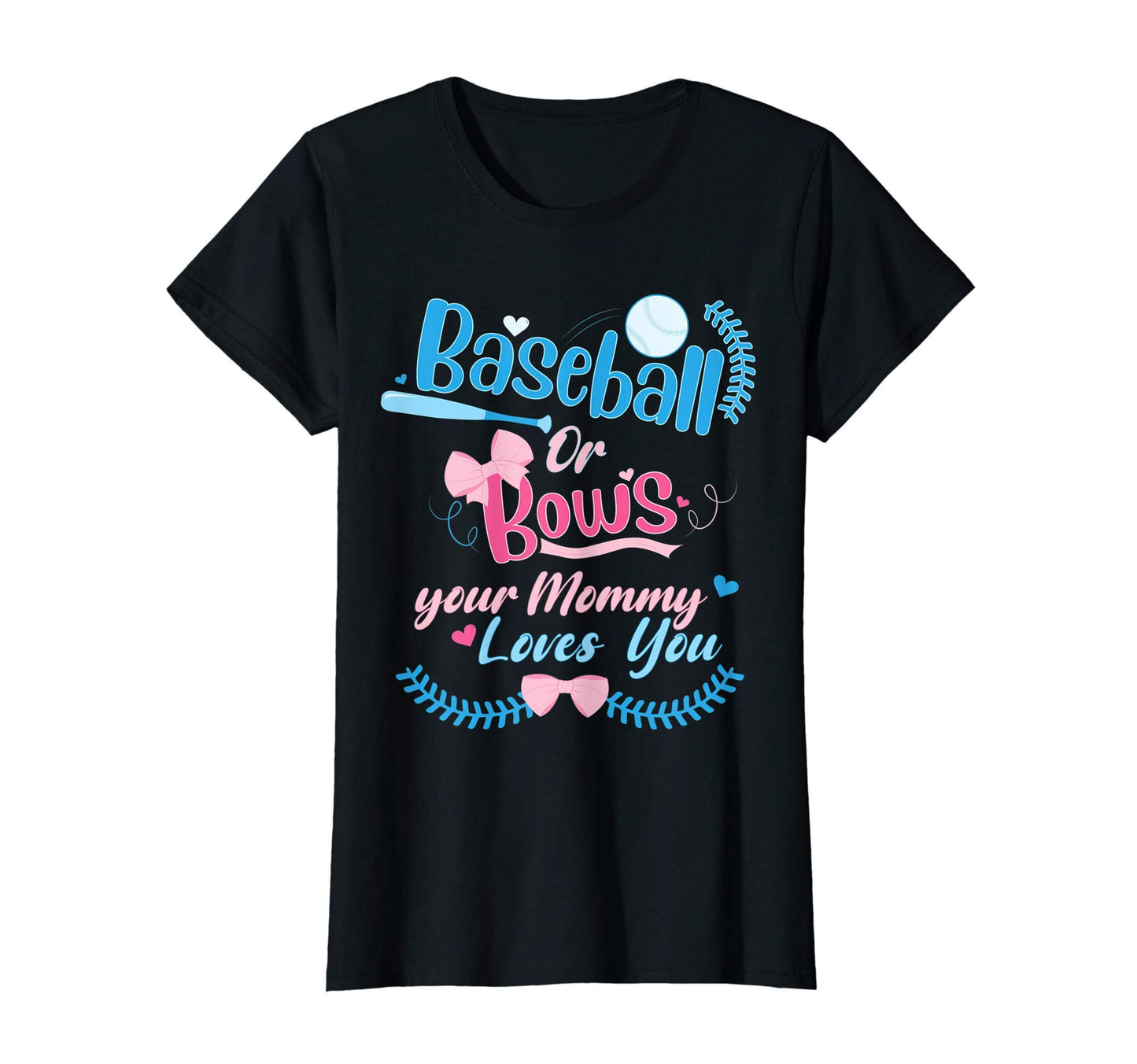 Womens Baseball Or Bows Your T-Shirt - Casual Everyday Wear for Adults - T-Shirt, Sweatshirt, Hoodie