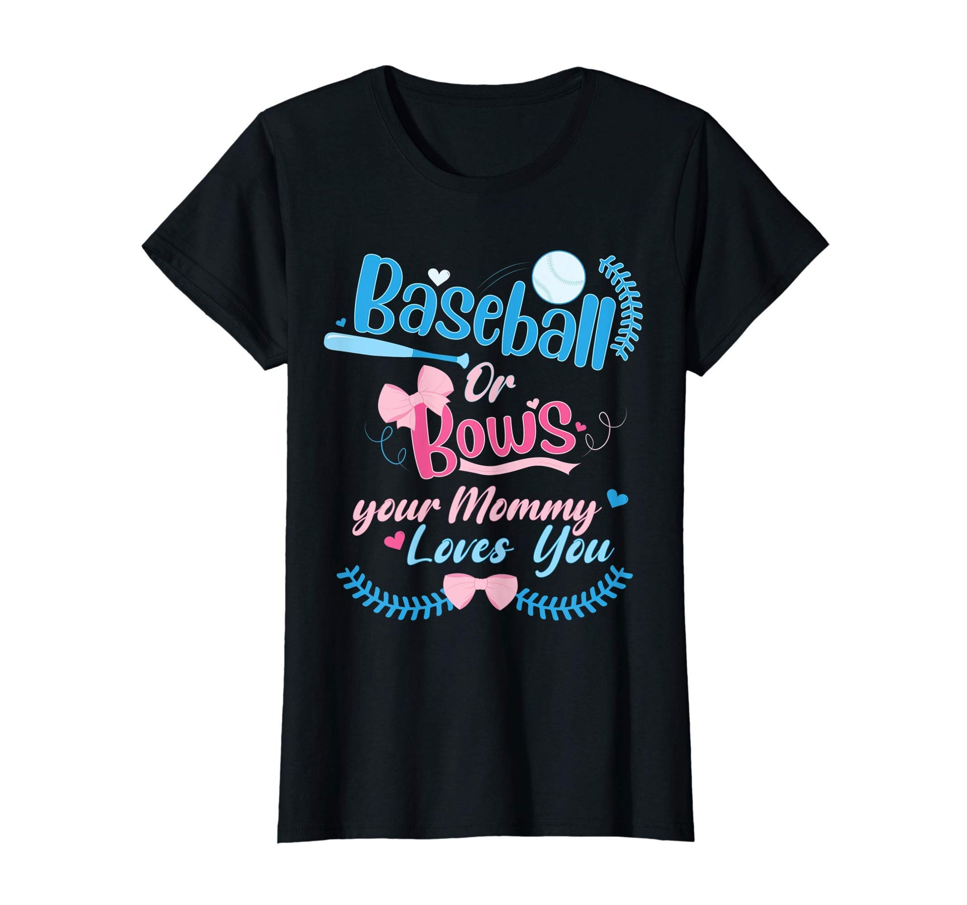 Womens Baseball Or Bows Your T-Shirt - Casual Everyday Wear for Adults - T-Shirt, Sweatshirt, Hoodie