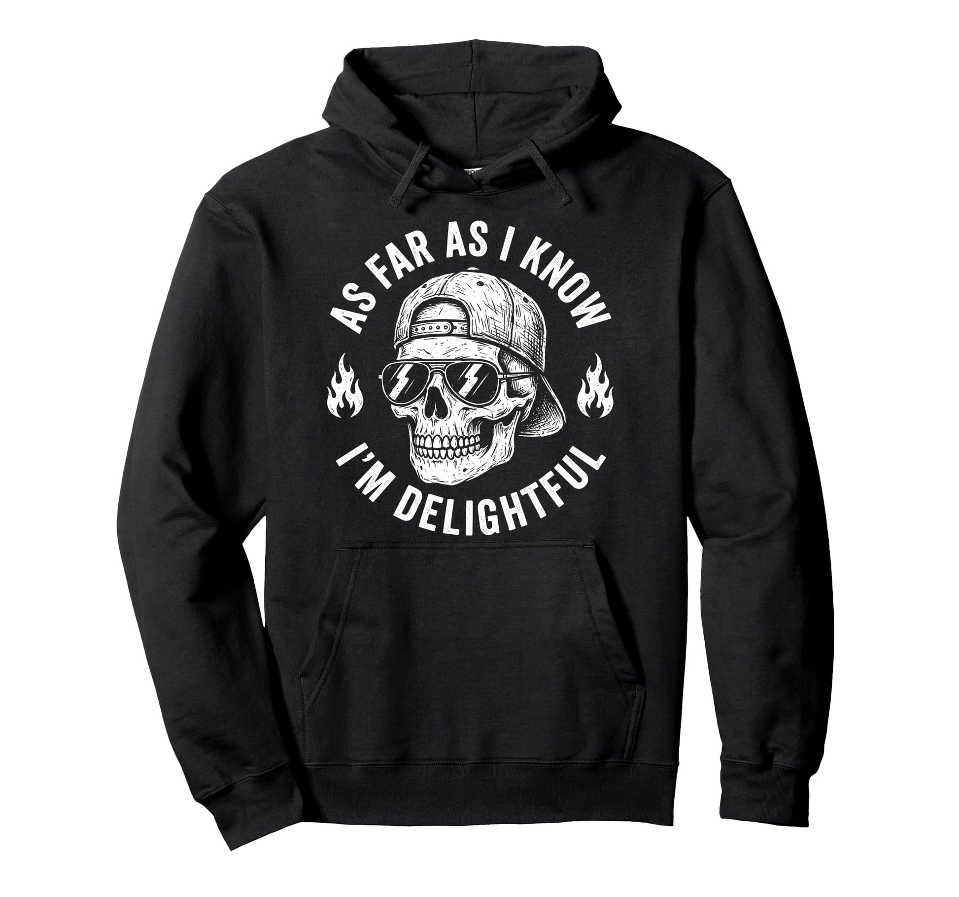 Funny Skull As Far As I Know Im Hoodie - Graphic Print for Adults - T-Shirt, Sweatshirt, Hoodie
