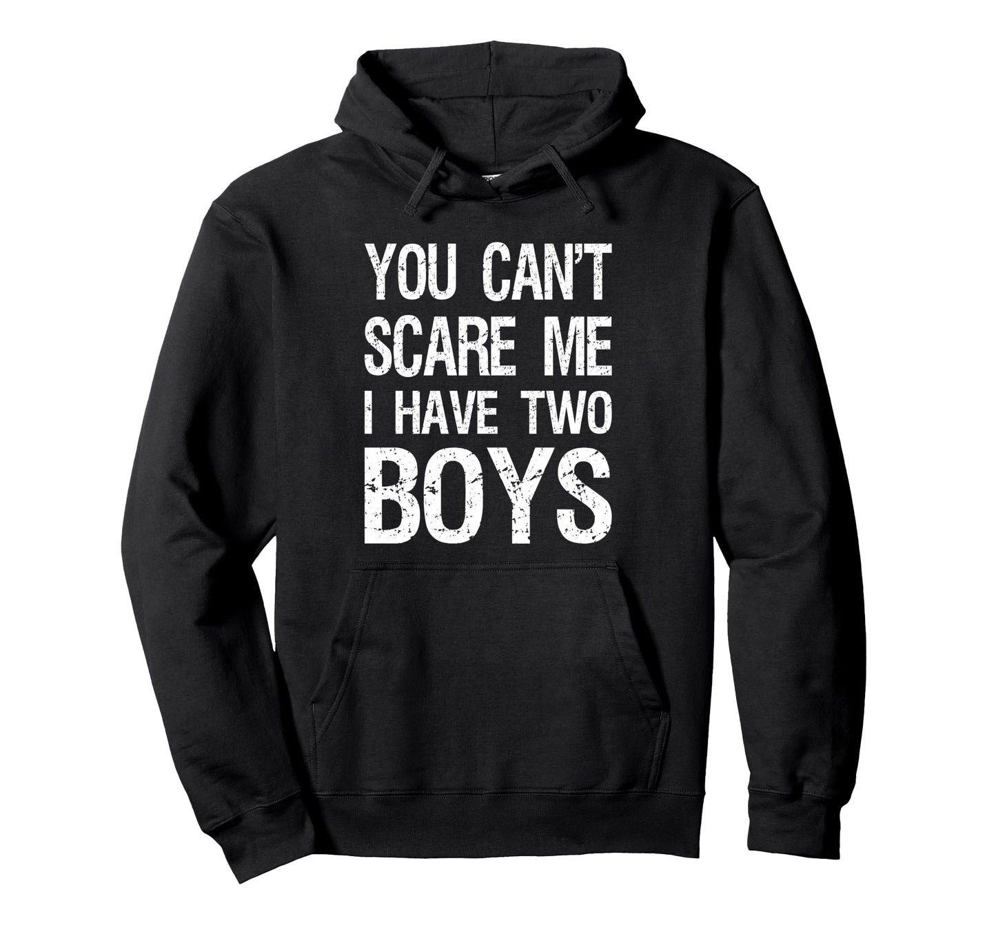 You Cant Scare Me I Have Two Mom 2 Hoodie - Casual Everyday Wear Men Women - T-Shirt, Sweatshirt, Hoodie