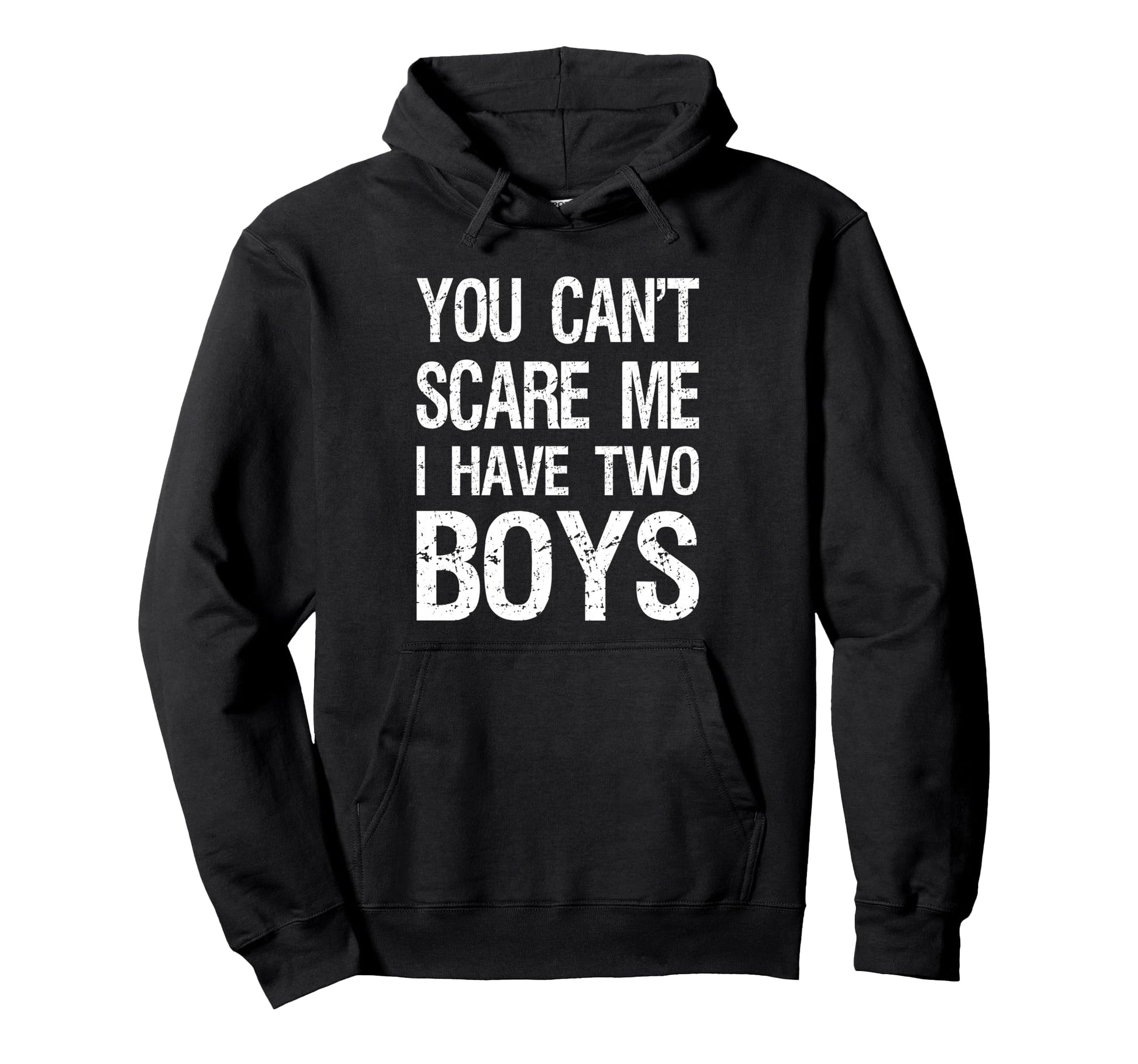 You Cant Scare Me I Have Two Mom 2 Hoodie - Casual Everyday Wear Men Women - T-Shirt, Sweatshirt, Hoodie