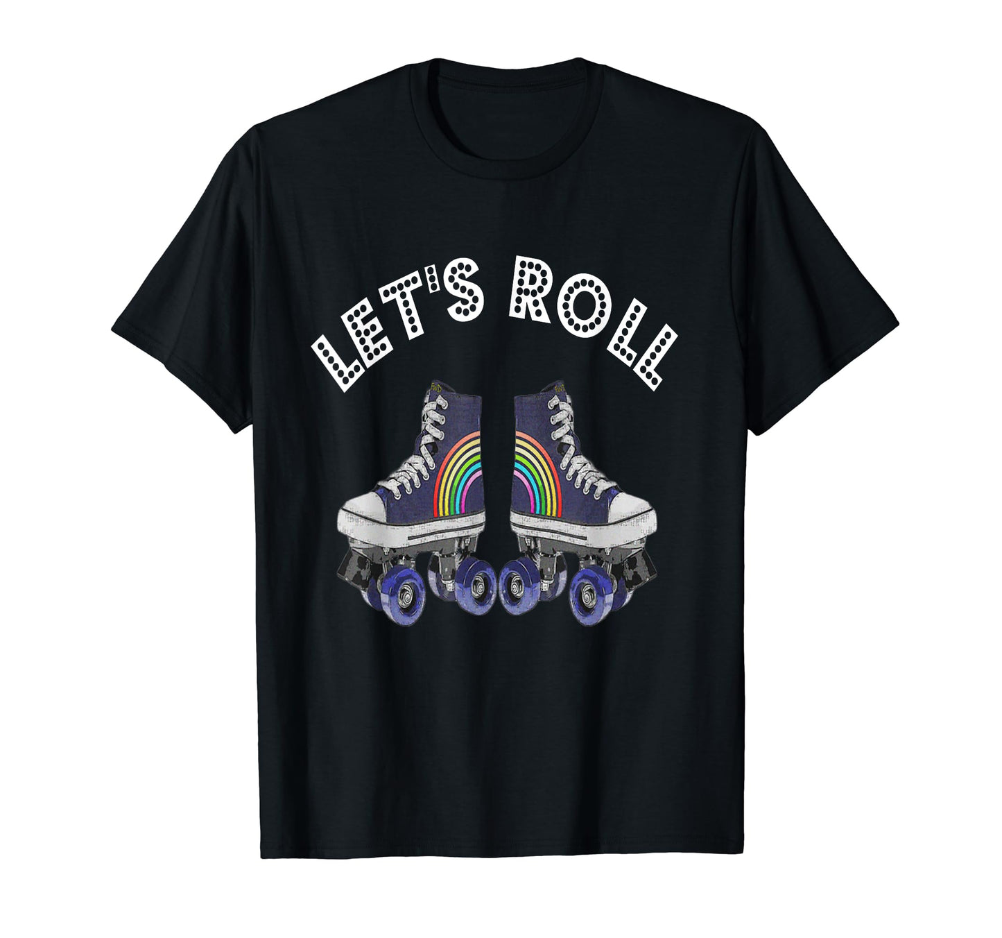 Lets Roll Roller Skating Derby T-Shirt - Custom Art Print for Adults - T-Shirt, Sweatshirt, Hoodie
