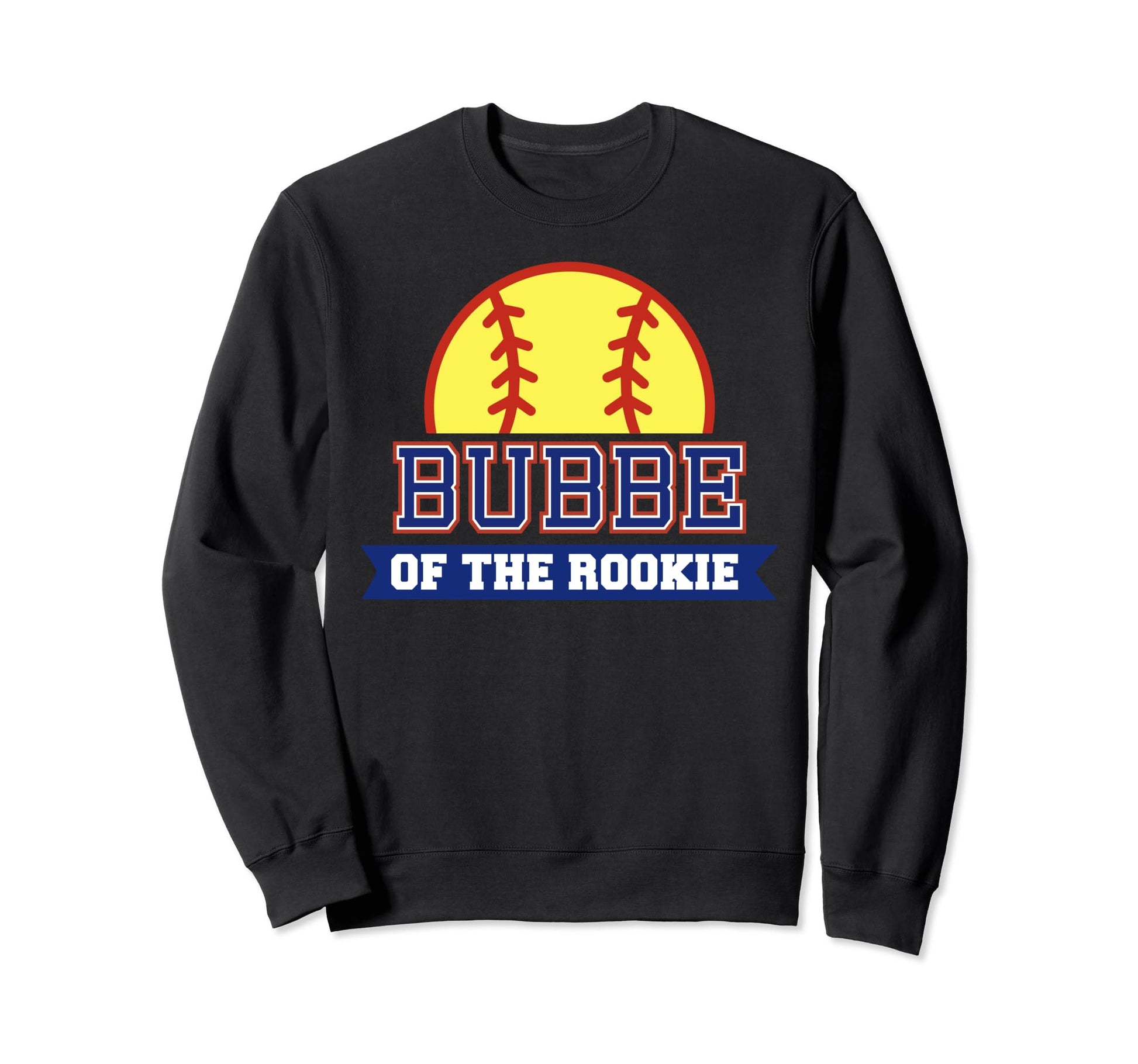 Bubbe Rookie 1St Birthday Sweatshirt - Custom Art Print for Adults - T-Shirt, Sweatshirt, Hoodie