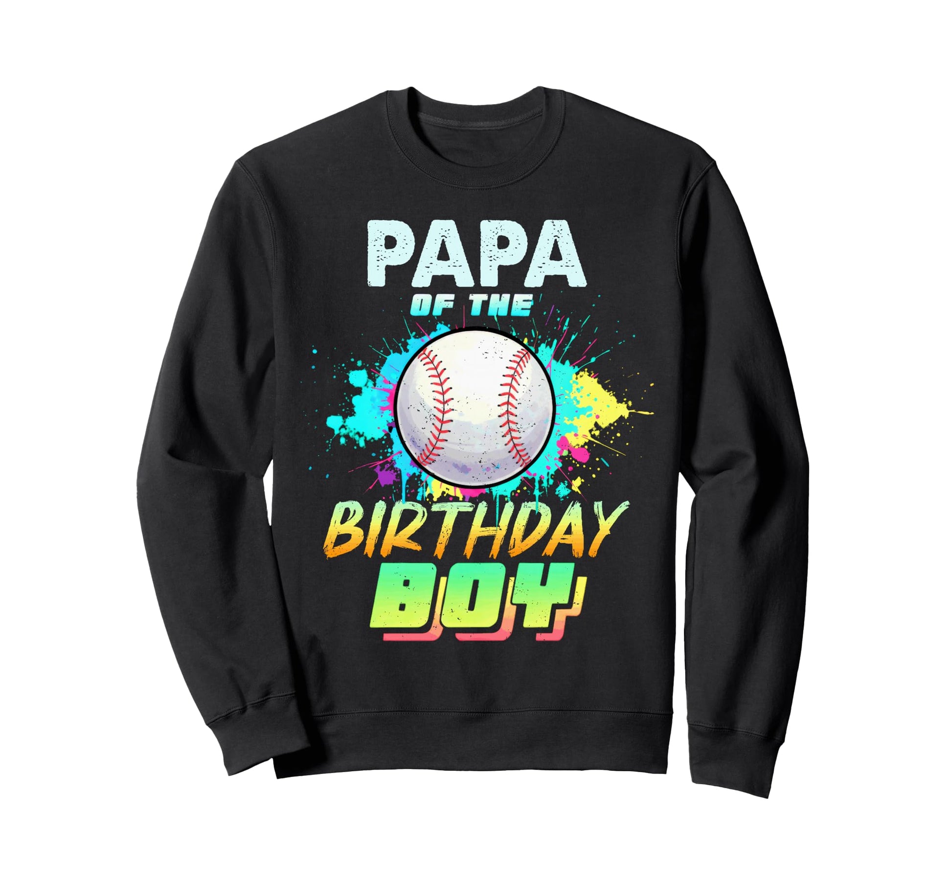 Papa Birthday Baseball Matching Sweatshirt - Fun Novelty Design for Adults - T-Shirt, Sweatshirt, Hoodie