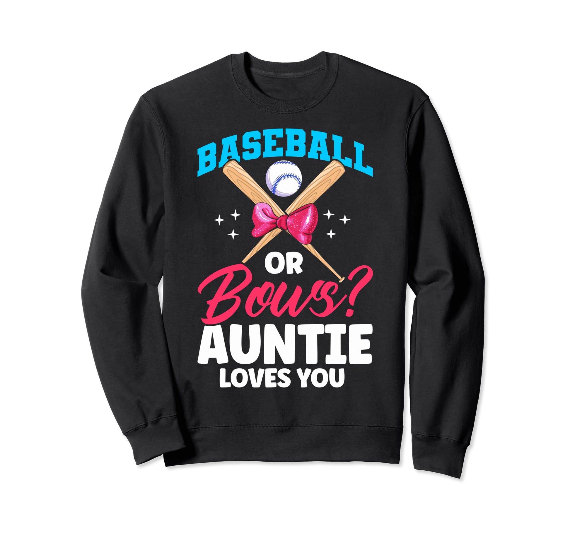 Baseball Or Bows Auntie Loves You Sweatshirt - Minimalist Print Men Women - T-Shirt, Sweatshirt, Hoodie